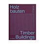 Holzbauten / Timber Buildings S,M,L - 30 X Architecture and Construction