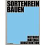 Sortenrein bauen - Material, Konstruktion, Methodik