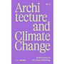 Architecture and Climate Change - 20 Interviews on the Future of Building Volume 2