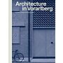 Architecture in Vorarlberg - Portrait of a Regional Building Culture