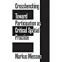 Crossbenching - Toward Participation as Critical Spatial Practice