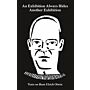 An Exhibition Always Hides Another Exhibition - Texts on Hans Ulrich Obrist