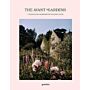 The Avant Gardens - Visionaries and Gardens beyond Wild Expectations