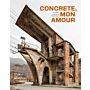 Concrete, Mon Amour : The Raw Imprint of Modernism