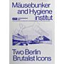 Mäusebunker and Hygieneinstitut - Two Berlin Brutalist Icons