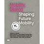 Mobility Design - Shaping Future Mobility Volume 3: Transfer 