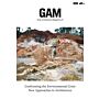 GAM #21 - Confronting the Environmental Crisis: New Approaches in Architecture