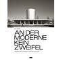 An der Moderne kein Zweifel - Die Essenz der Architektur von Schulz und Schulz
