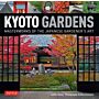 Kyoto Gardens - Masterworks of the Japanese Gardener's Art
