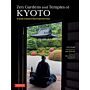 Zen Gardens and Temples of Kyoto : A Guide to Kyoto's Most Important Sites (PBK)