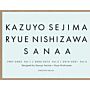 Kazuyo Sejima Ryue Nishizawa SANAA　1987-2005 Vol. 1 / 2005-2015 Vol. 2 / 2014-2021 Vol. 3 (English Edition Not yet Available)