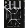 A+U 628 - Becoming Frank Gehry