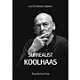 Surrealist Koolhaas