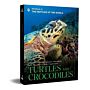 Handbook of the Reptiles of the World Volume 1:  Turtles and Crocodiles  (Pre-order January 2026)