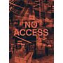 No Access - Social Exclusion in Urban Spaces