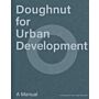 Doughnut for Urban Development - A Manual