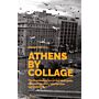 Athens by Collage - The representation of the Metropolis 