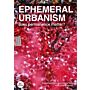 Ephemeral Urbanism - Does permanence matter ?