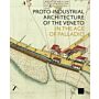 The Proto-Industrial Architecture of the Veneto in the Age of Palladio