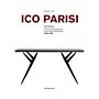 Ico Parisi Design - Catalogo Ragionato / Catalogue Raisonné (1936-1960)