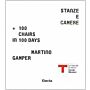 Martino Gamper - Stanze e camere. 100 chairs in 100 days