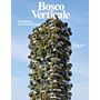 Stefano Boeri Architects: Bosco Verticale -  Morphology of a Vertical Forest