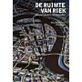 De ruimte van Riek - Bouwend aan Nederland (In herdruk Zomer 2025)