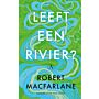 Leeft een rivier ?
