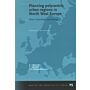 Planning Polycentric Urban Regions in North West Europe Value, Feasability and DesignEurbanet Report 2