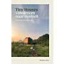 Tiny Houses - van droom naar realiteit