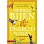 Hebben bijen onkruid nodig ? - De ultieme vraagbaak voor groener tuinieren