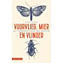 Vuurvlieg, mier en vlinder - Het verborgen leven van insecten