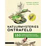 Natuurmysteries ontrafeld - 150 verbazingwekkende wetenswaardigheden over de natuur