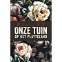 Onze tuin op het platteland (paperback)