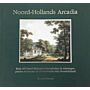 Noord-Hollands Arcadia - Ruim 400 Noord-Hollandse buitenplaatsen in tekeningen, prenten en kaarten uit de Provinciale Atlas Noord-Holland