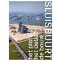 Sluisbuurt - Het plan, het debat, de bouw (pre-order october 2025)