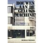 Bouwen aan de geluksmachine - Architectuur in de Groeikernen 1965-1990