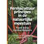 Permacultuurprincipes in de natuurlijke moestuin: Theorie met praktische toepassingen