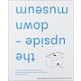 The Upside-down Museum by Aldo Giannotti