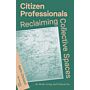 Citizen Professionals - Reclaiming Collective Spaces