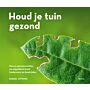 Houd je tuin gezond - Hoe je plantenziekten en ongedierte kunt herkennen en bestrijden 