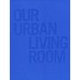 COBE - Our Urban Living Room