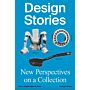 Design Stories – New Perspectives on a Collection