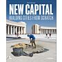 New Capital - Building Cities from Scratch
