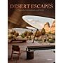 Desert Escapes -  The World's Most Incredible Places to Stay