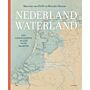 Nederland Waterland - Een geschiedenis in 100 oude kaarten 