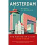 Amsterdam - The Making of a City