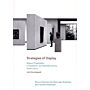 Strategies of Display - Museum Presentation in 19th and 20th Century Visual Clture