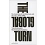 The Global Turn - Six Journeys of Architecture and the City, 1945-1989