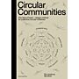 Circular Communities - The circular value flower as a design method for collectively closing resource flows